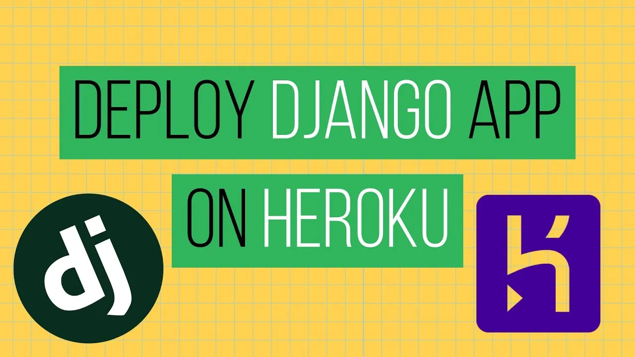Host Your Django Project on Heroku for Free