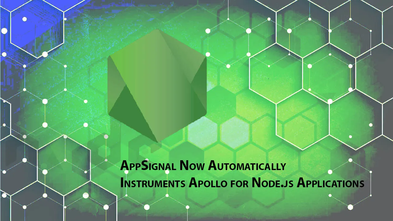How to AppSignal Now Automatically Instruments Apollo for Node.js App