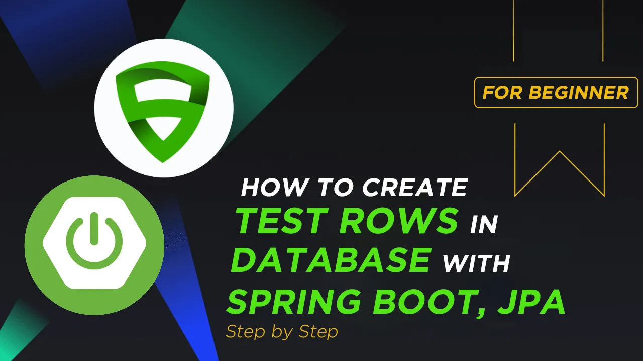 How to Create Test Rows in Database with Spring Boot, JPA