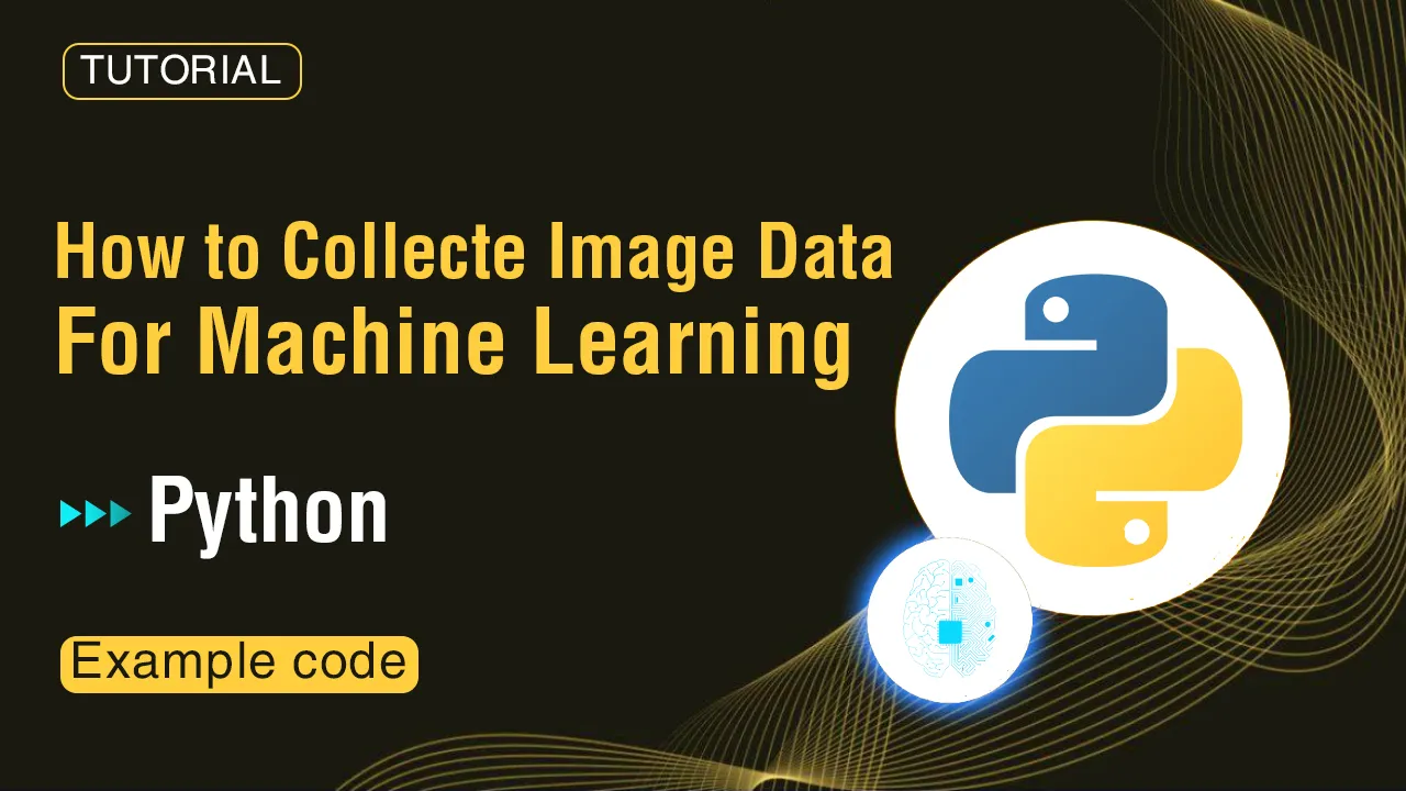 How to Collecte Image Data For Machine Learning in Python