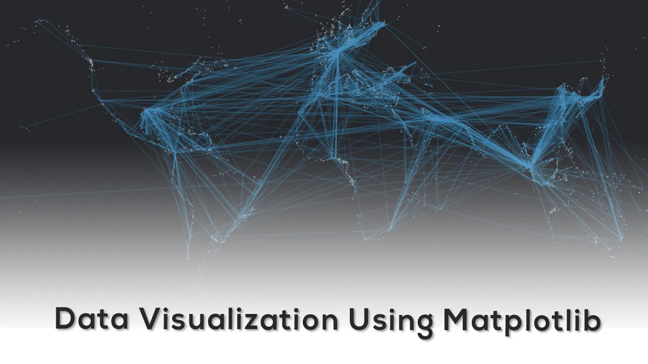 Data Visualization Using Matplotlib