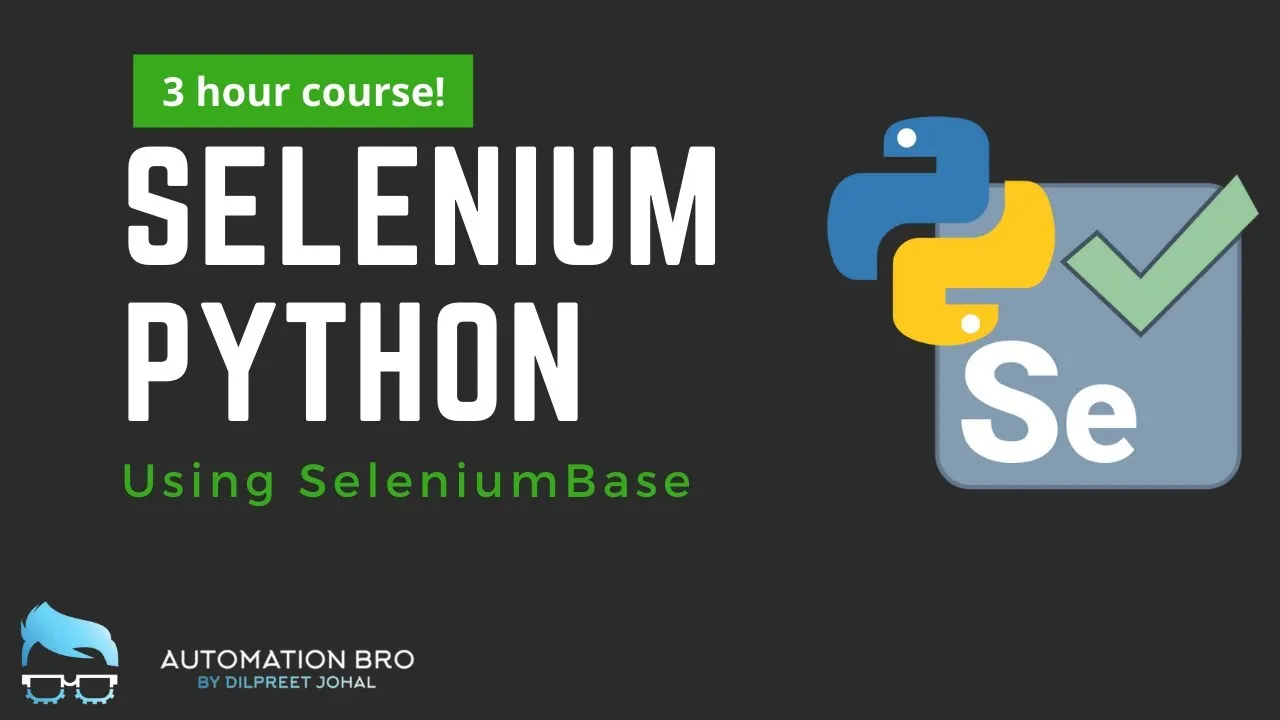 Selenium Python using SeleniumBase Framework - Full Course