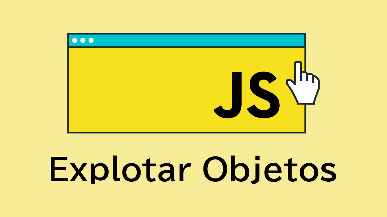 Explotar Objetos Con JavaScript