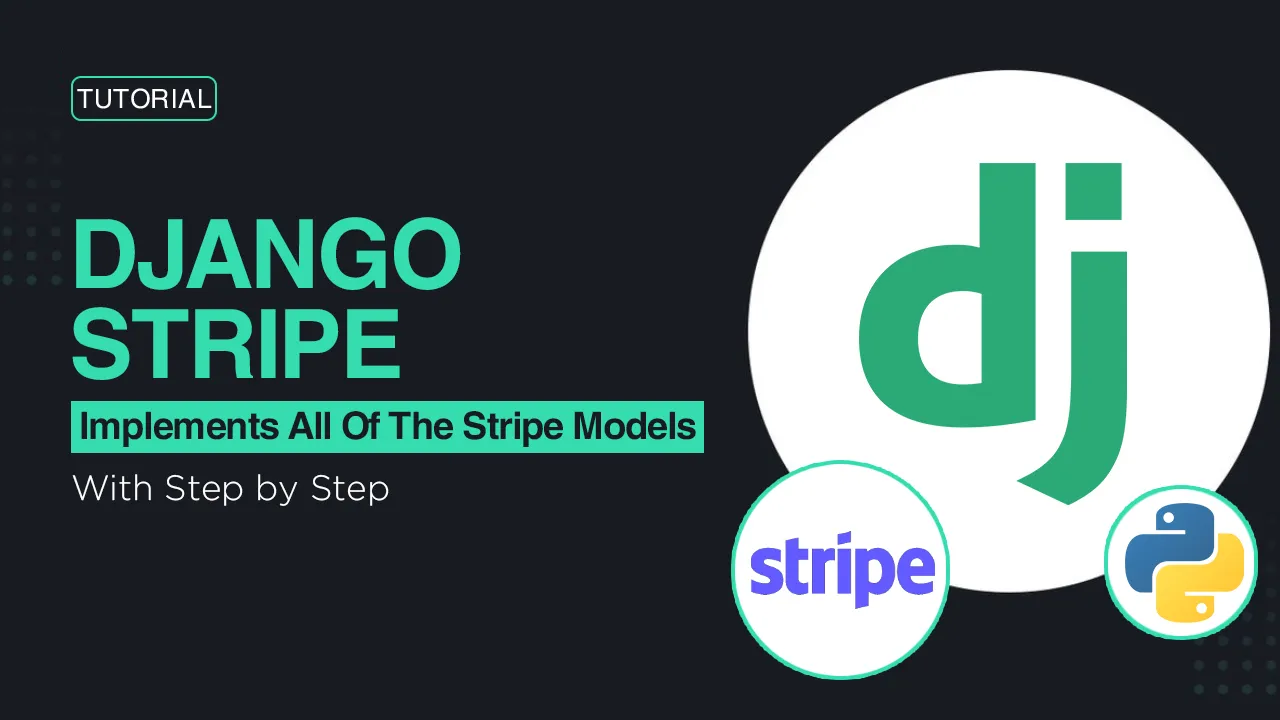 Django Stripe: Implements All Of The Stripe Models for Django