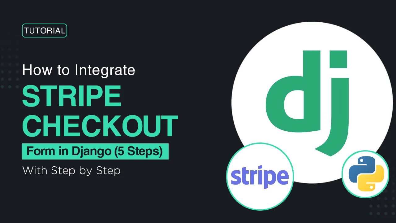 How to integrate Stripe Checkout form In Django with 5 Steps