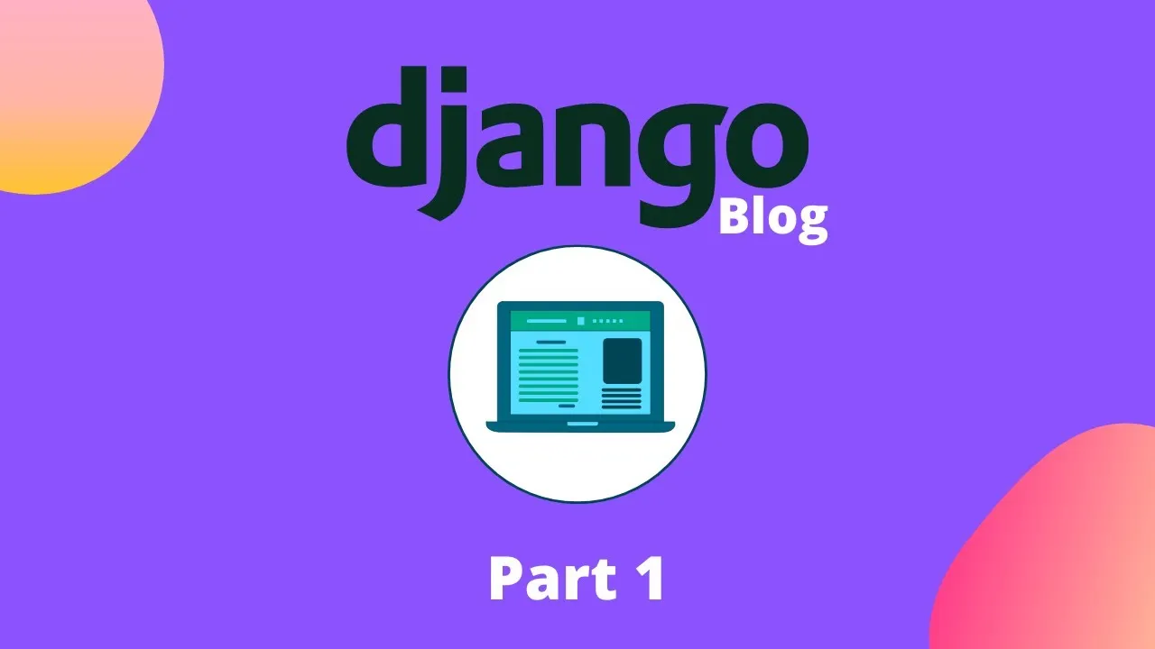 How To Build A Blog With Django 1
