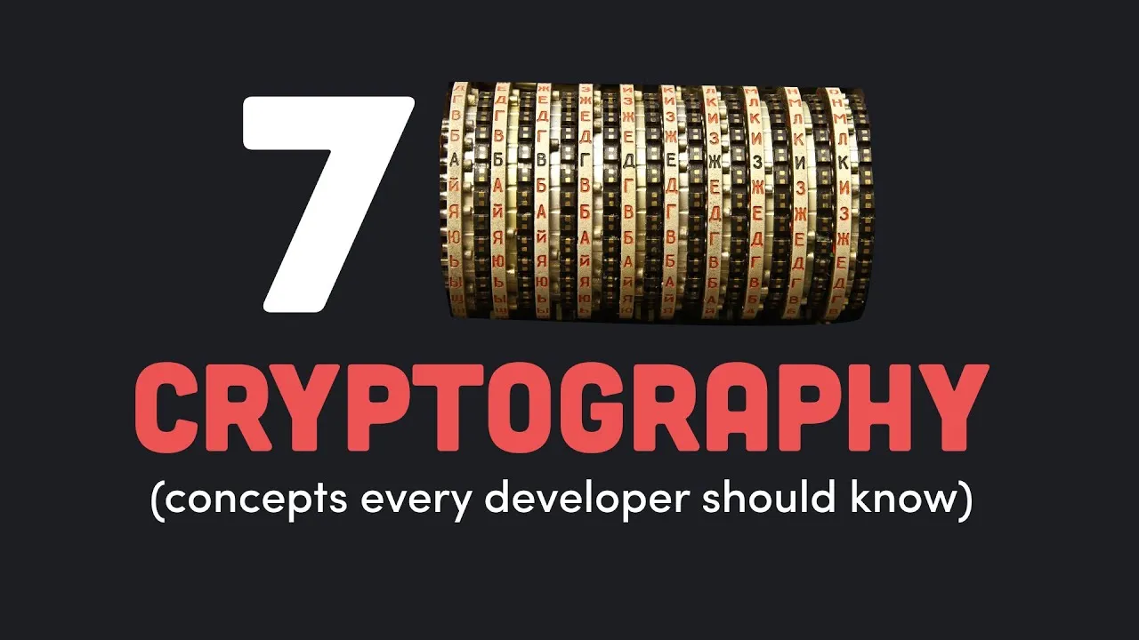 Top 7 Cryptography Concepts EVERY Developer Should Know