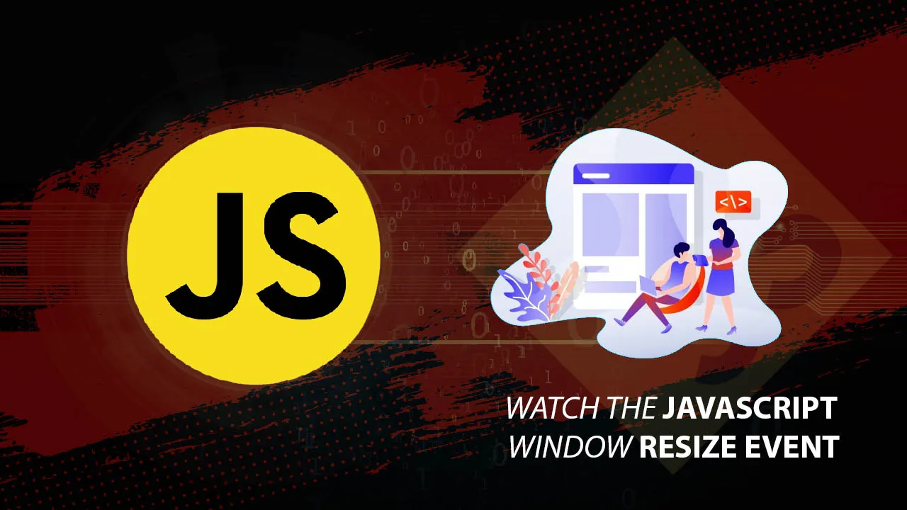 Watch the JavaScript Window Resize Event