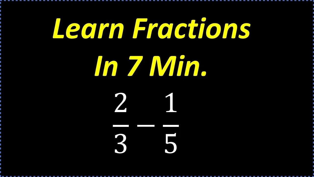 How to Handle Fractions | Learn Fractions In 7 min