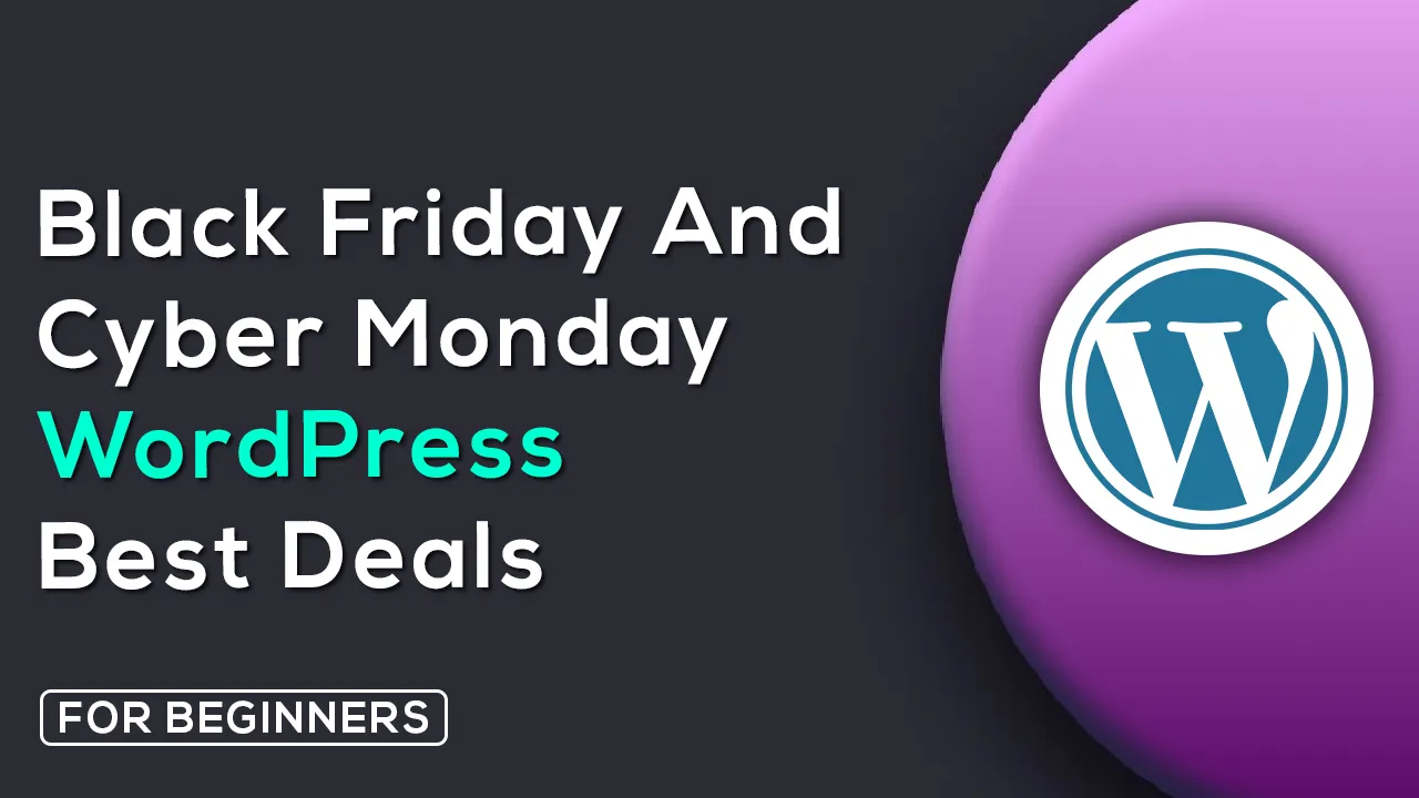 Black Friday And Cyber Monday WordPress Best Deals