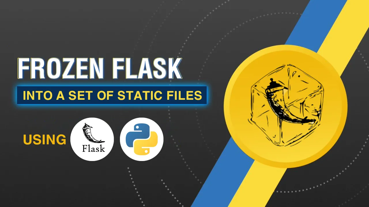 Frozen Flask: Freezes App into A Set Of Static Files