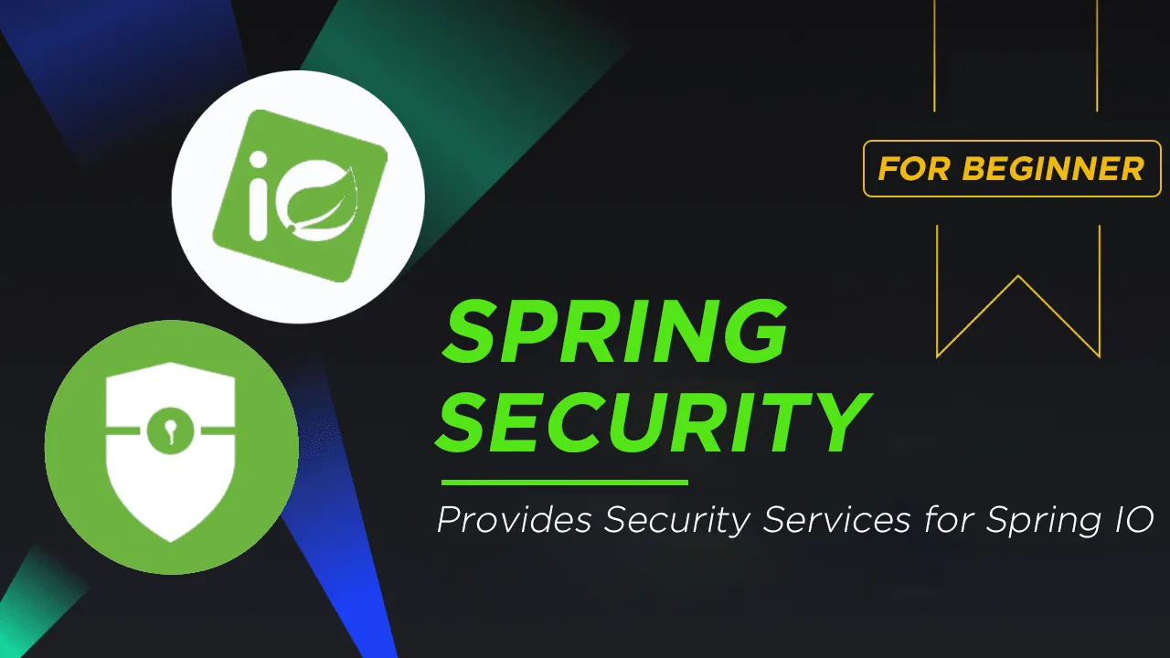 Spring Security: Provides Security Services for The Spring IO Platform