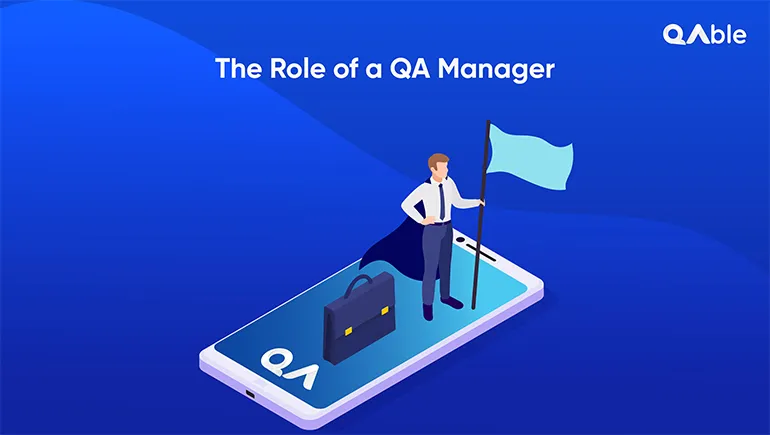 The Role of a QA Manager in Software Testings