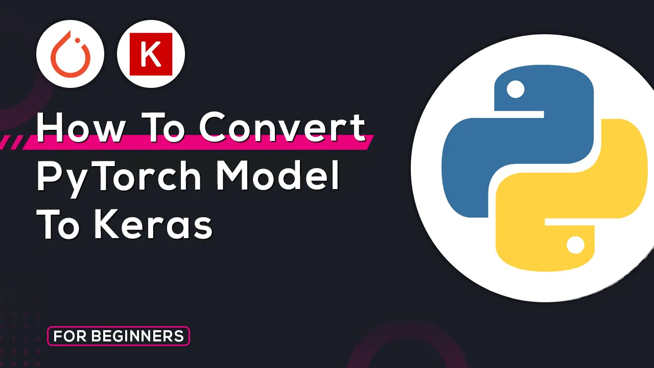 How to Convert PyTorch Model To Keras
