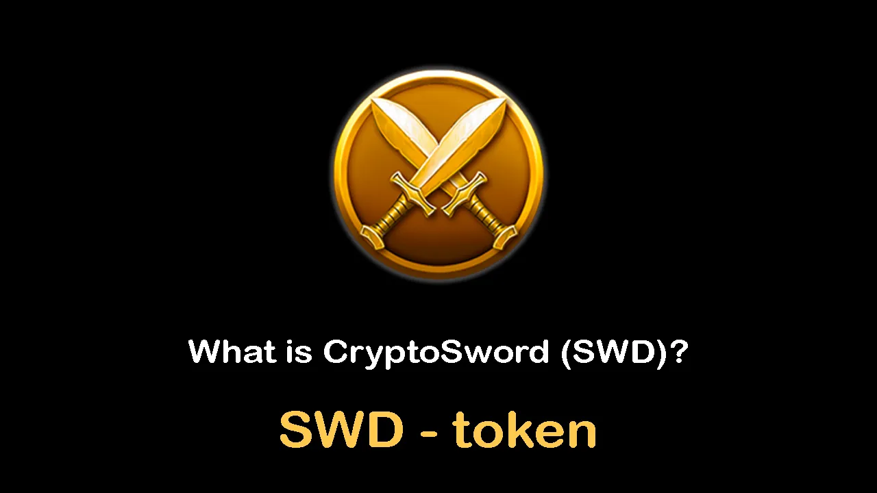 What is CryptoSword (SWD) | What is CryptoSword token | SWD token