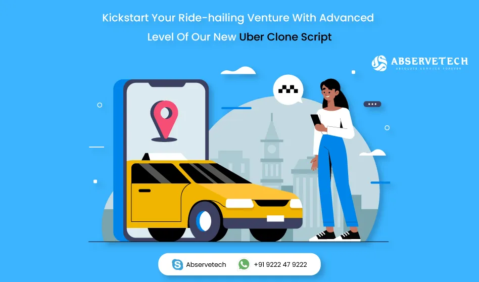 Revitalize your Ride-Hailing venture with Abservetech's Uber clone app