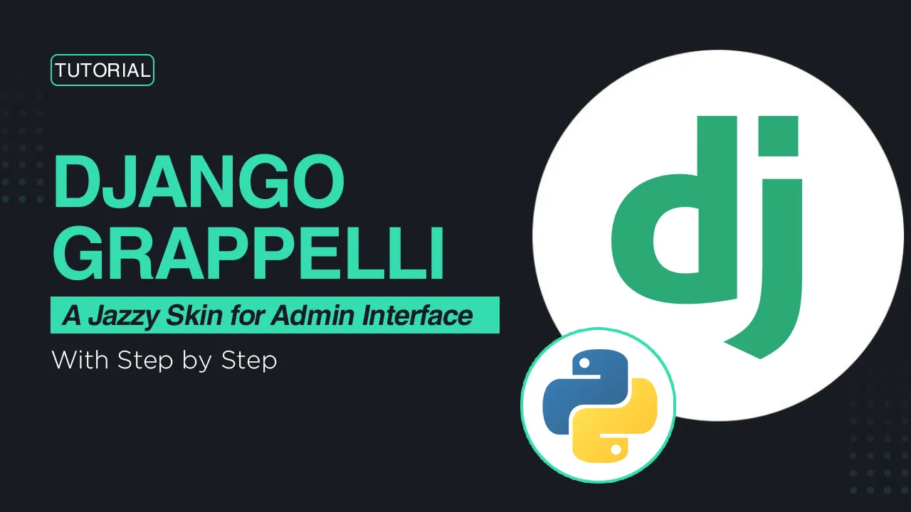 Django Grappelli: A Jazzy Skin for The Django Admin interface