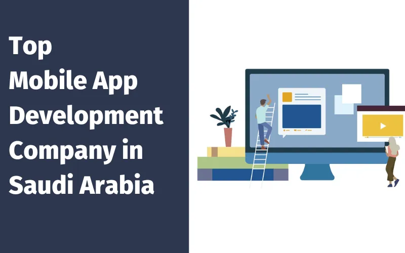 Top Mobile App Development Company in Saudi Arabia