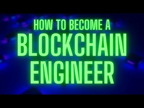 How to Become a Blockchain Engineer