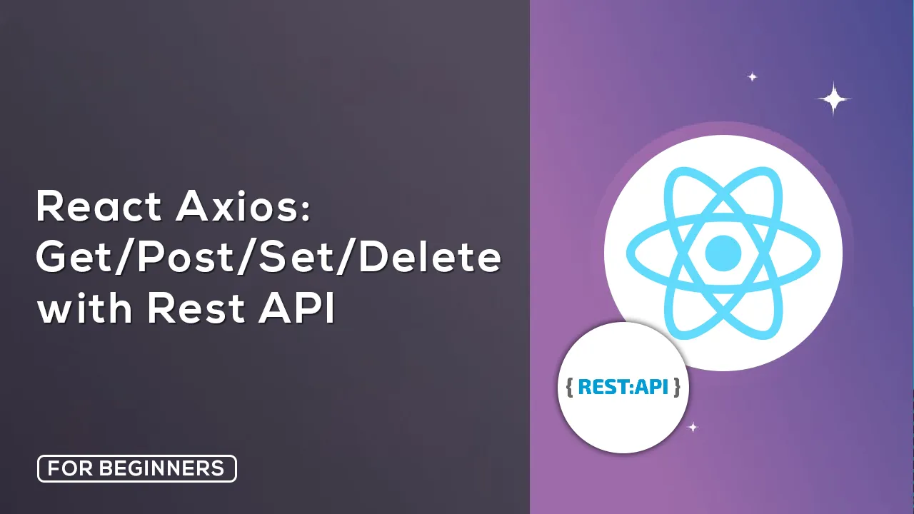 How to Create React Axios Example - Get/Post/Put/Delete with Rest API