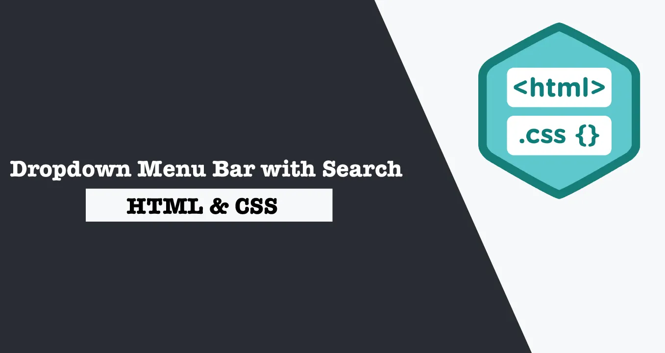 How to Create a Responsive Dropdown Menu Bar with Search Field using HTML & CSS