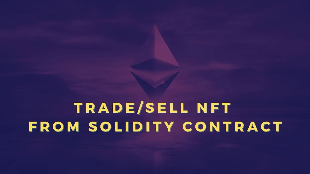 How to Trade/sell NFTs Automatically from Solidity Smart Contract