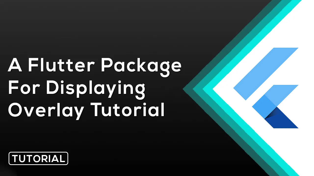 A Flutter Package For Displaying Overlay Tutorial