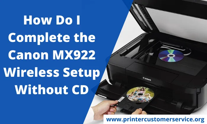 How Do I Complete The Canon Mx922 Wireless Setup Without Cd 8102