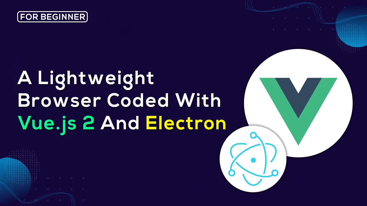 Lulumi-browser: A Lightweight Browser Coded with Vue.js 2 and Electron