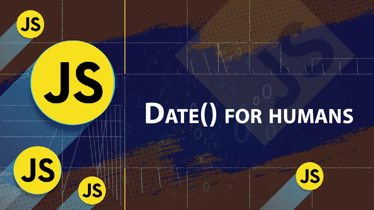 Date: Date() for Humans