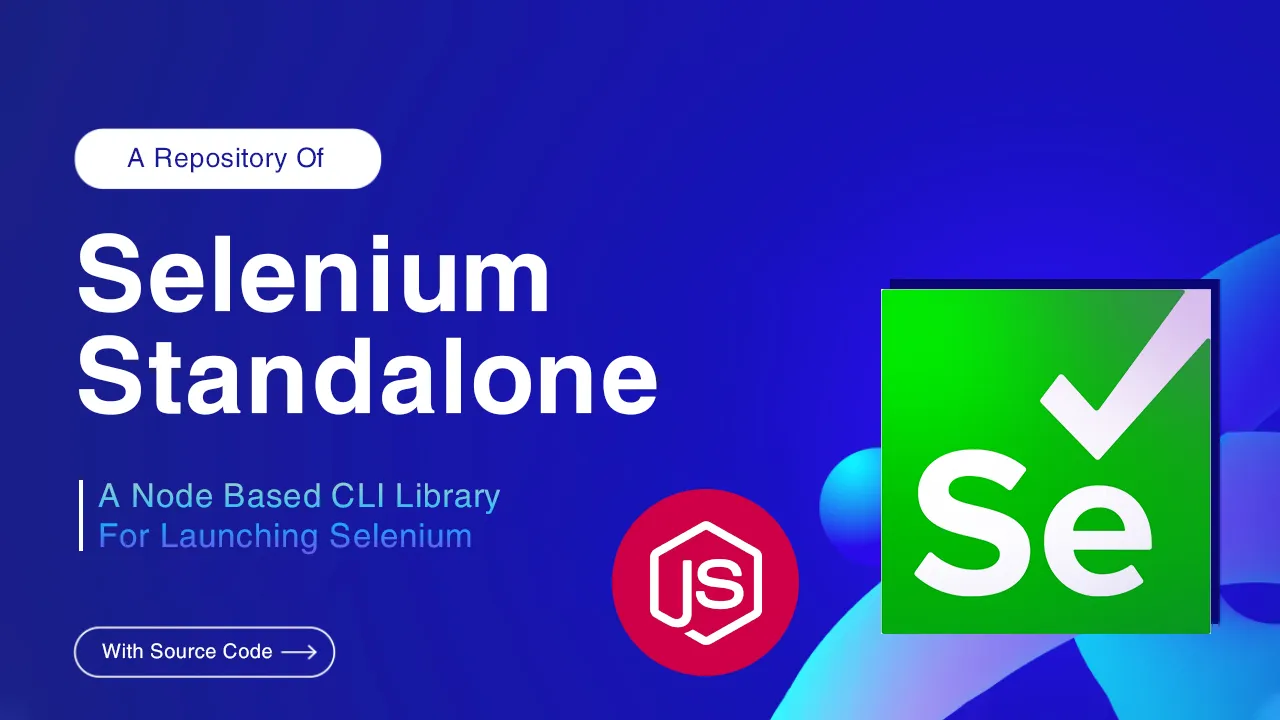 Selenium-Standalone: A Node Based CLI Library for Launching Selenium