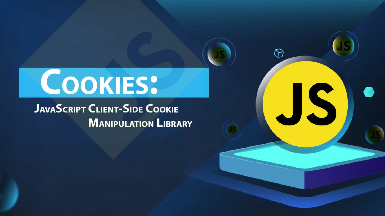 Cookies: JavaScript Client-Side Cookie Manipulation Library