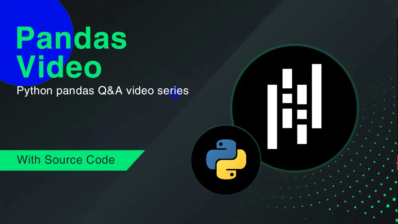 Python Pandas Question and Answer Video Series