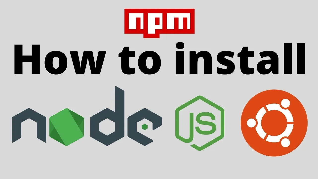 How to Download and Install Node.js and NPM in Ubuntu 20.04 LTS