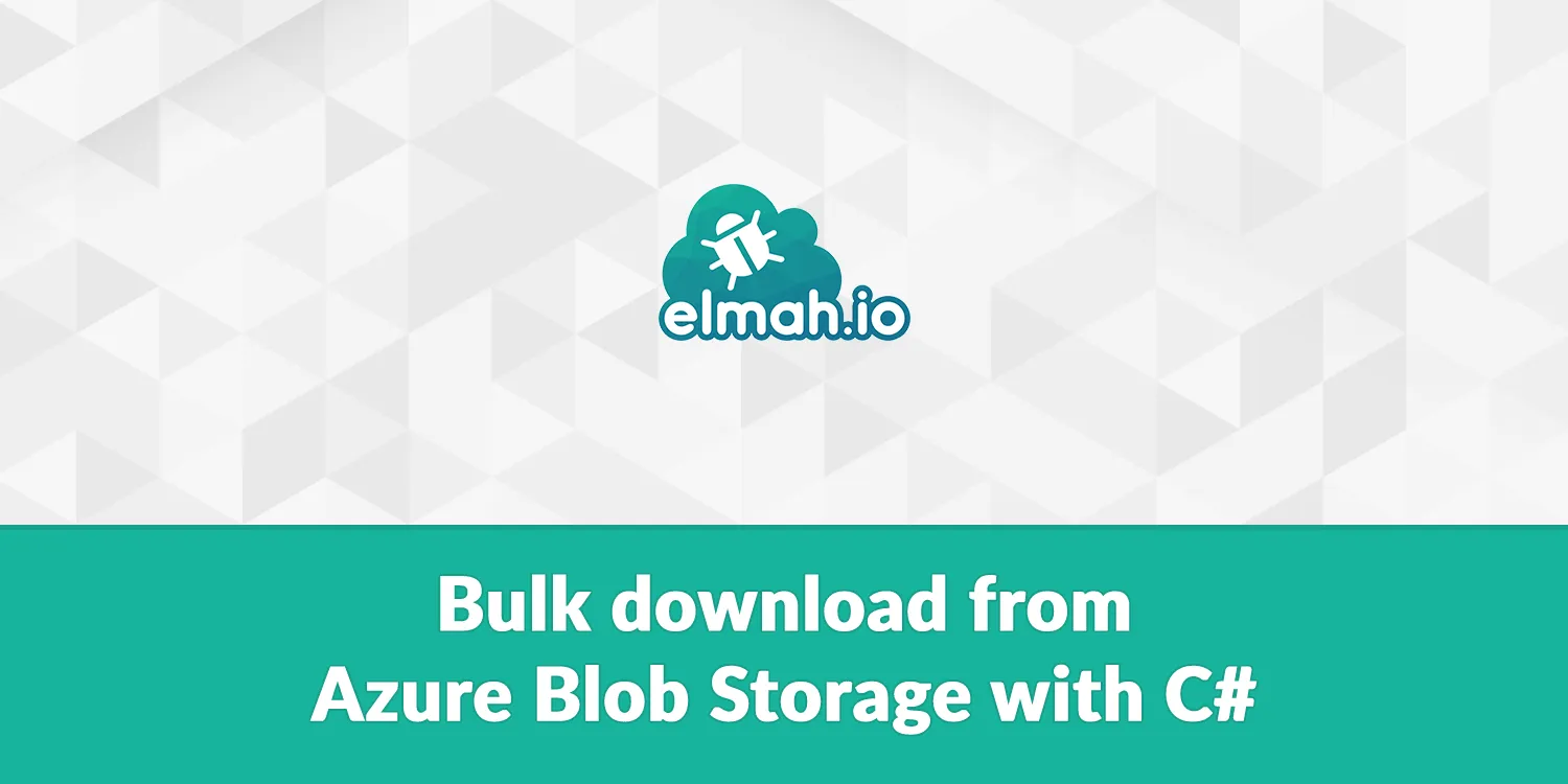 Bulk download from Azure Blob Storage with C#
