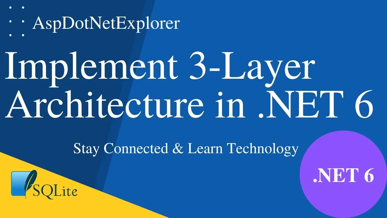 How to Implement 3-Layer (N-tier) Architecture Design Pattern in .NET 6 Windows Forms Application