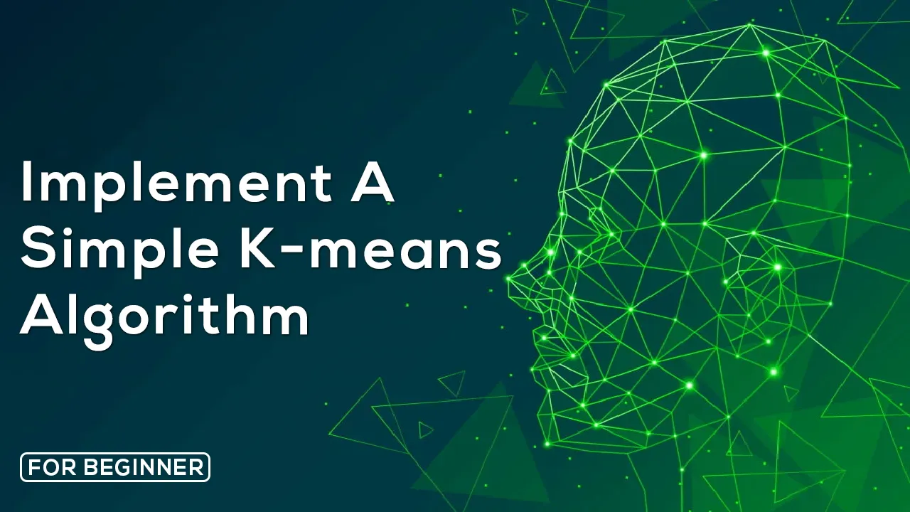 How to Implement A Simple K-means Algorithm