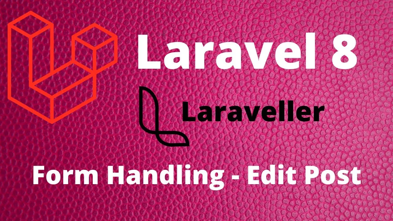 How to Create an Edit form and Update Data To Database in Laravel