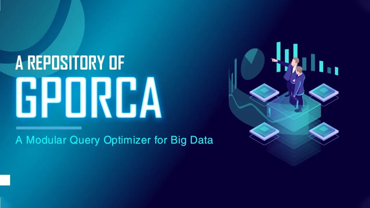 GPORCA: A Modular Query Optimizer for Big Data