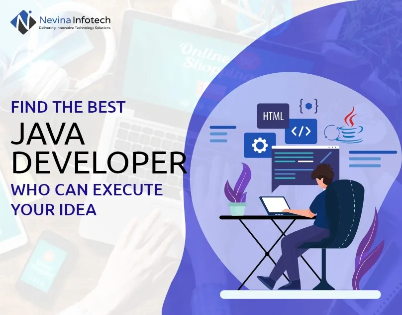 Find the best Java Developer who can execute your Idea