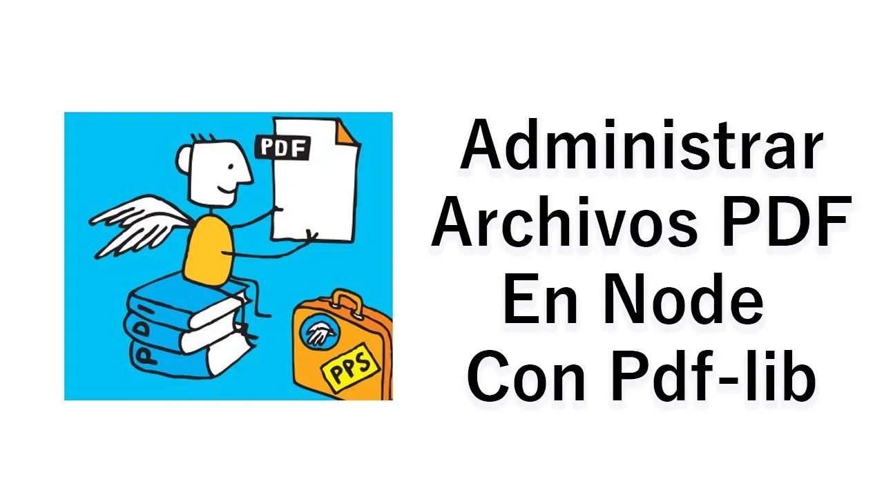 Administrar Archivos PDF En Node Con Pdf-lib