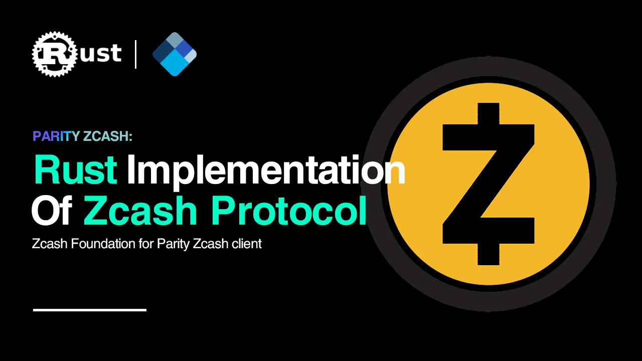 Parity Zcash: Rust Implementation Of Zcash Protocol