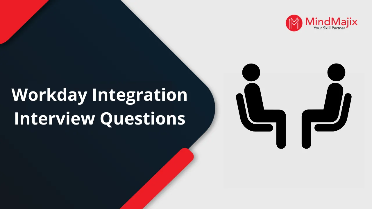 Workday Integration Interview Questions