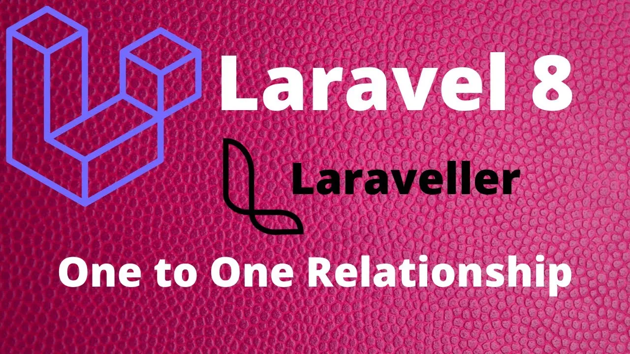 How to Work with Laravel one-to-one Relationship