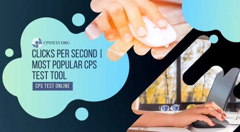 Clicks Per Second | Most Popular CPS Test Tool