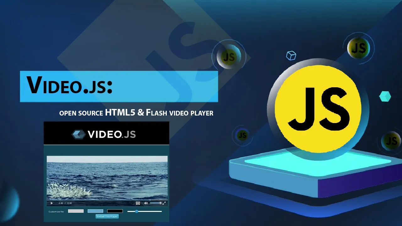 Video.js: Open Source HTML5 & Flash Video Player