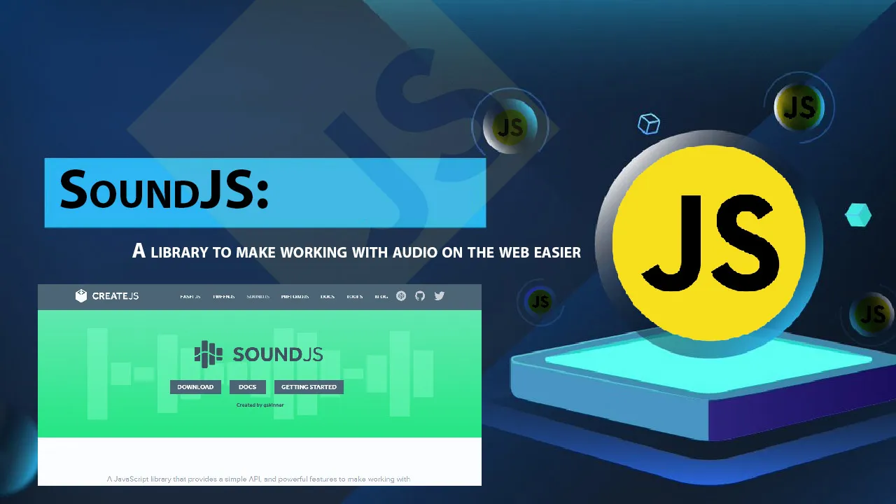 SoundJS: A Library to Make Working with Audio on The Web Easier