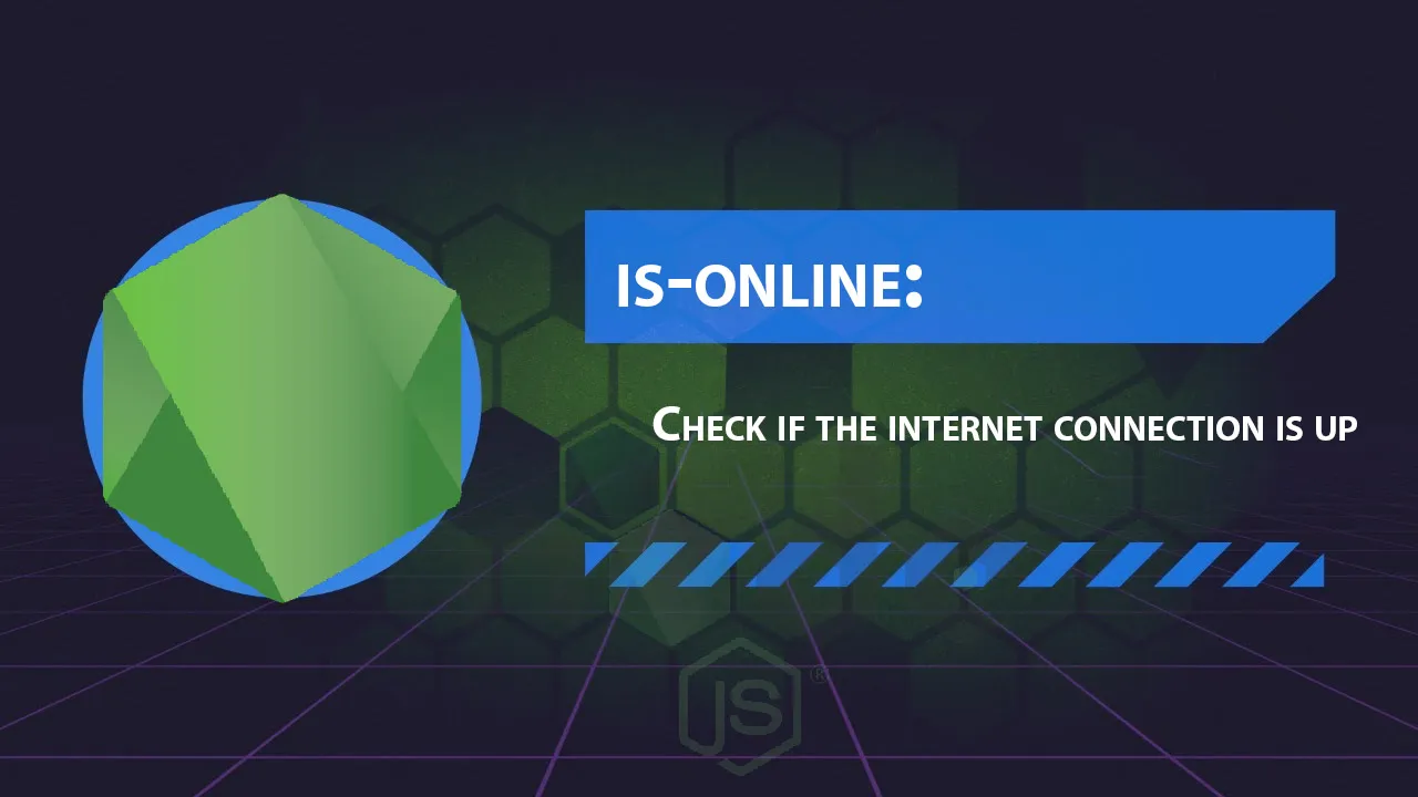 is-online: Check If The internet Connection Is Up