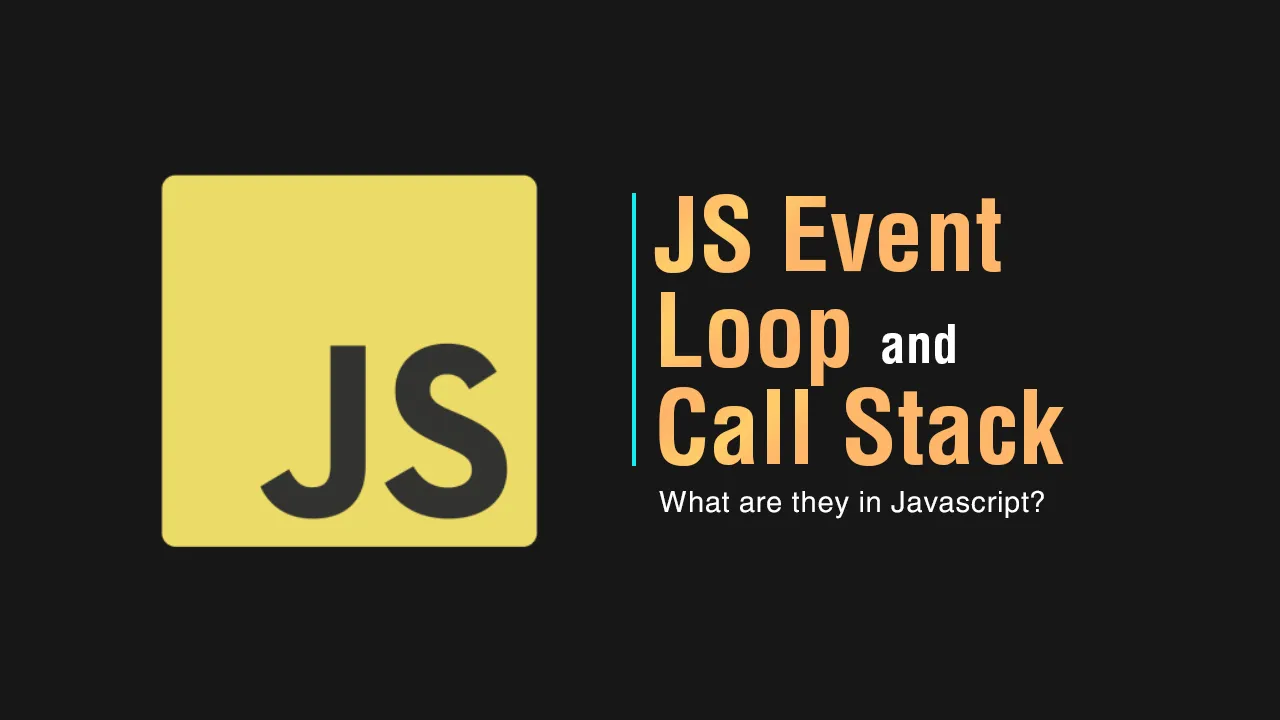 JS Event Loop and Call Stack: What are they?