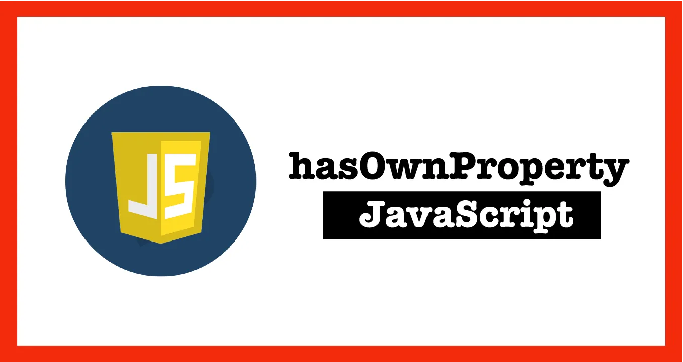 JavaScript Tutorial for Beginners | hasOwnProperty in JavaScript